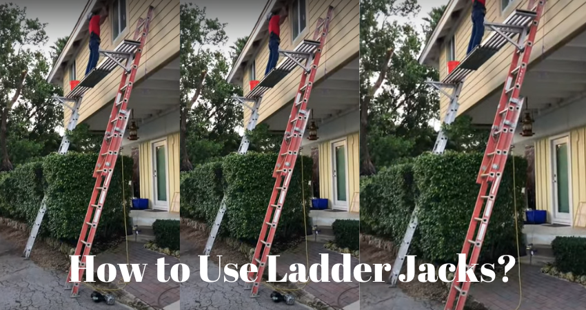 How to Use Ladder Jacks?